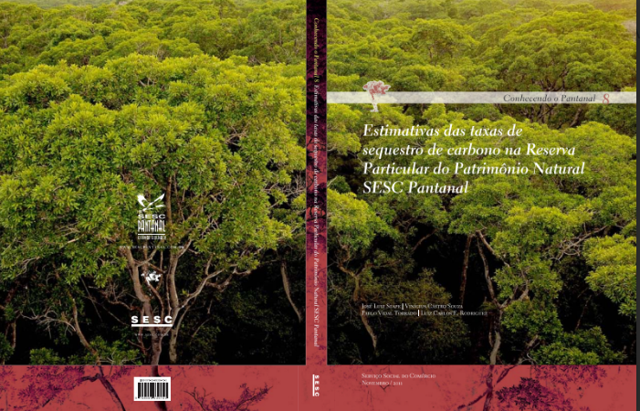 Conhecendo Pantanal 08 – Estimativas das taxas de sequestro de carbono na Reserva Particular do Patrimônio Natural SESC Pantanal