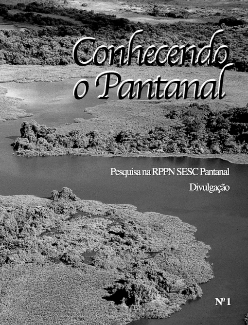 Volume 1: Pesquisa na RPPN Sesc Pantanal – Divulgação