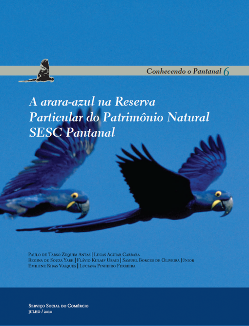 Volume 6: A arara-azul na RPPN Sesc Pantanal