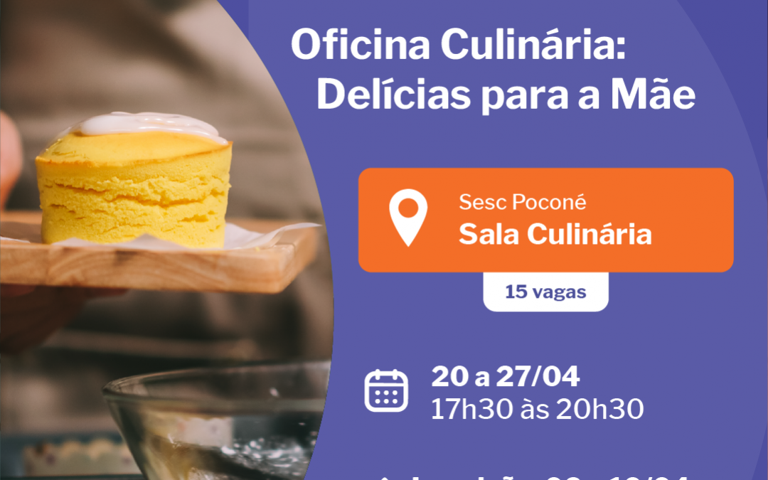 Atividades – Oficina Culinária: Delícias para a Mãe