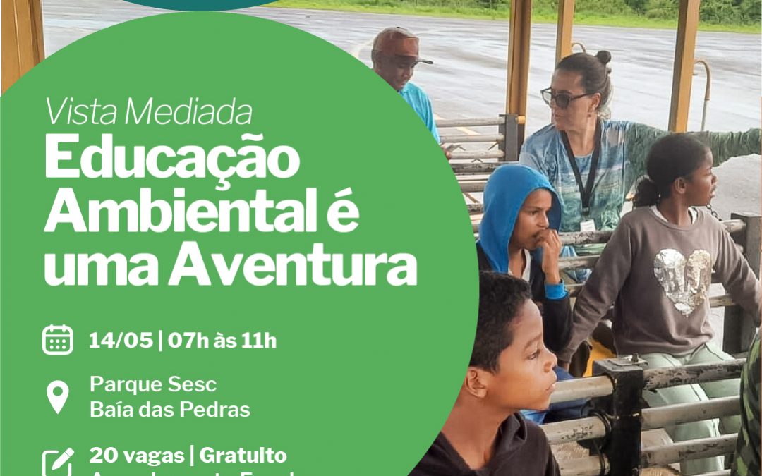 Visita Mediada – Educação Ambiental é uma Aventura