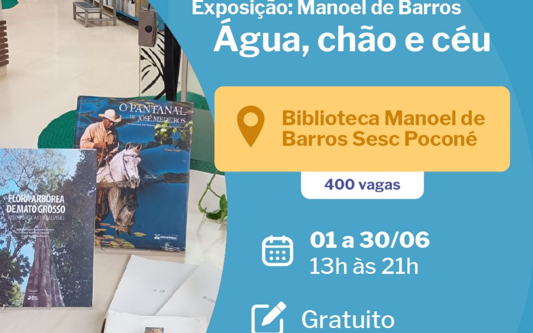 Atividades | Exposição: Manoel de Barros Água, chão e céu