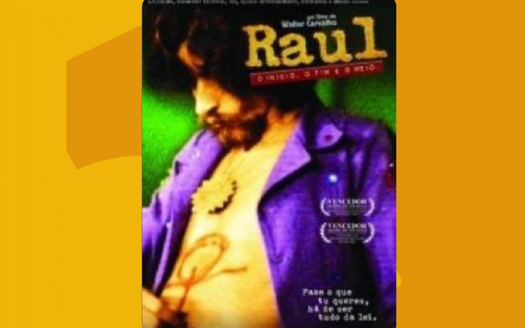 Raul: O Início, o Fim e o Meio