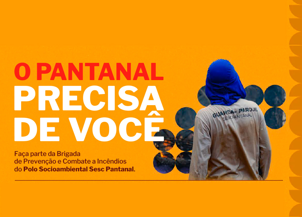 Sesc Pantanal abre 20 vagas para Brigada de Prevenção e Combate a Incêndios com salários de até R$ 5.045 mil